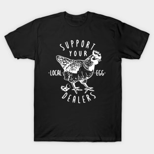 Support Your Local Egg Dealers Vintage Retro Chicken Farmers T-Shirt